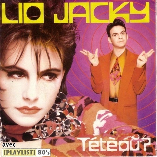 Lio Et Jacky - Tétèoù? (Version Spéciale Club) Lio Et Jacky - Tétèoù? (Version Spéciale Club)